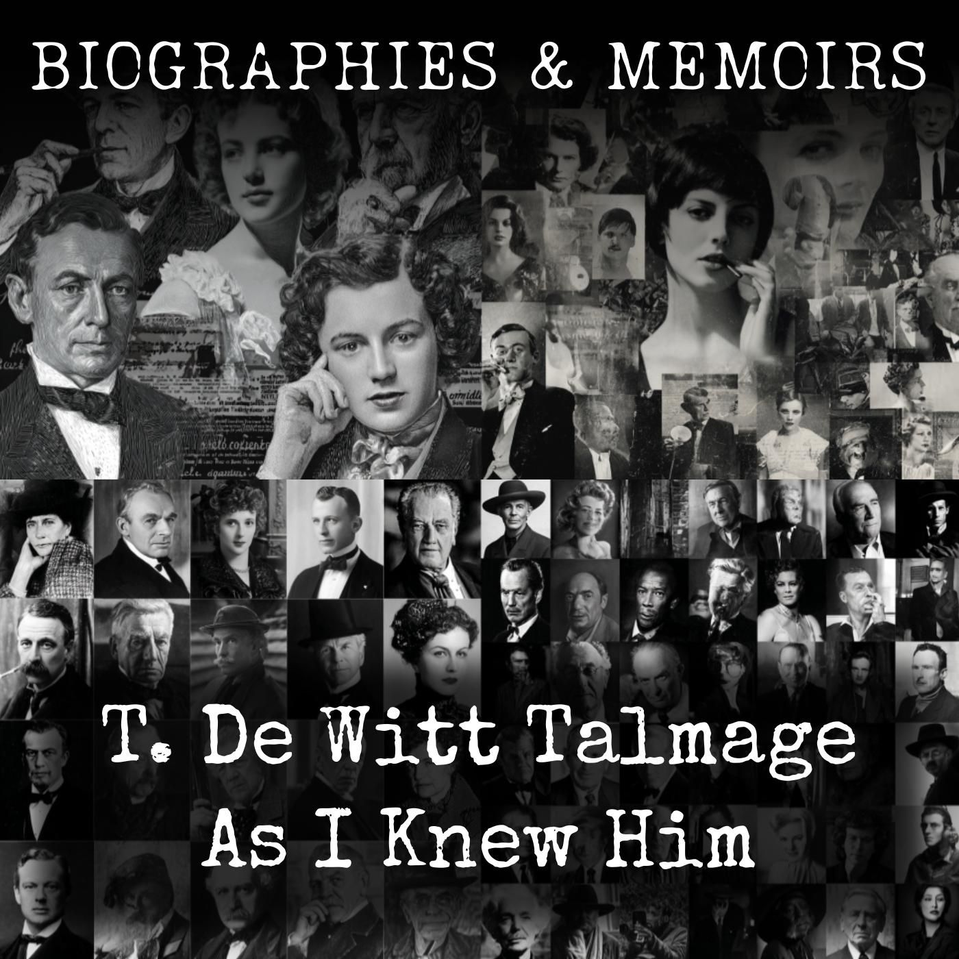 T. De Witt Talmage As I Knew Him