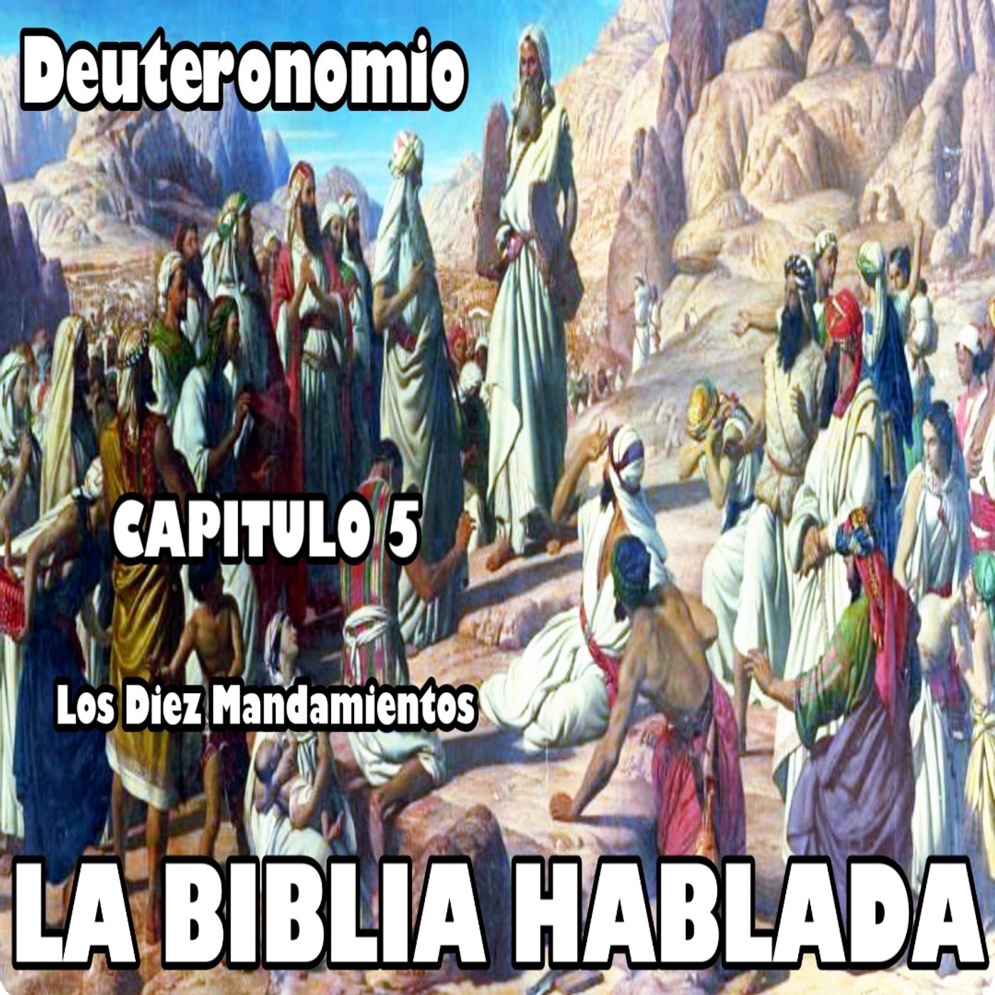 Deuteronomio Capitulo 5. Los Diez Mandamientos episode artwork