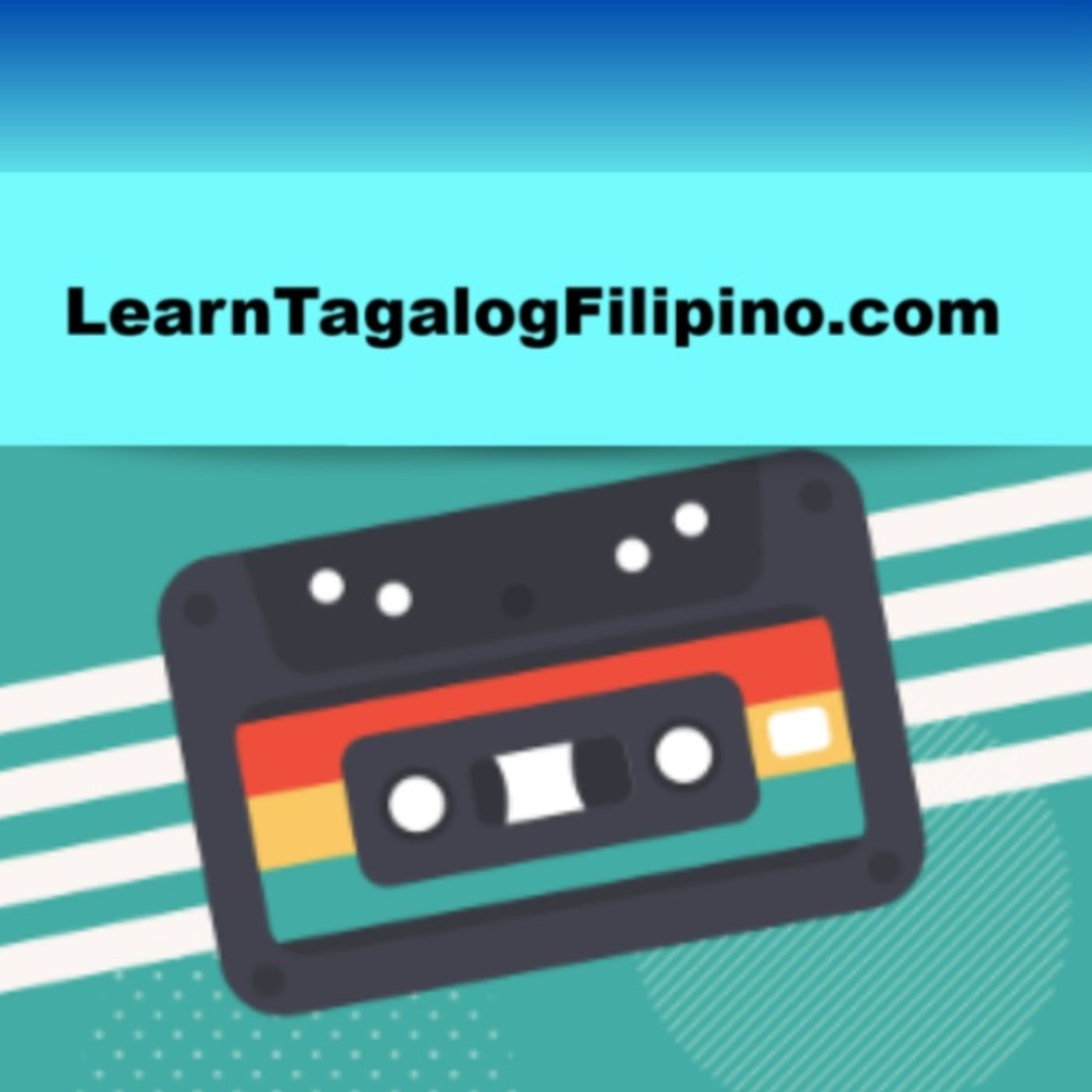 Learn Tagalog Filipino dot com Podcast podcast artwork