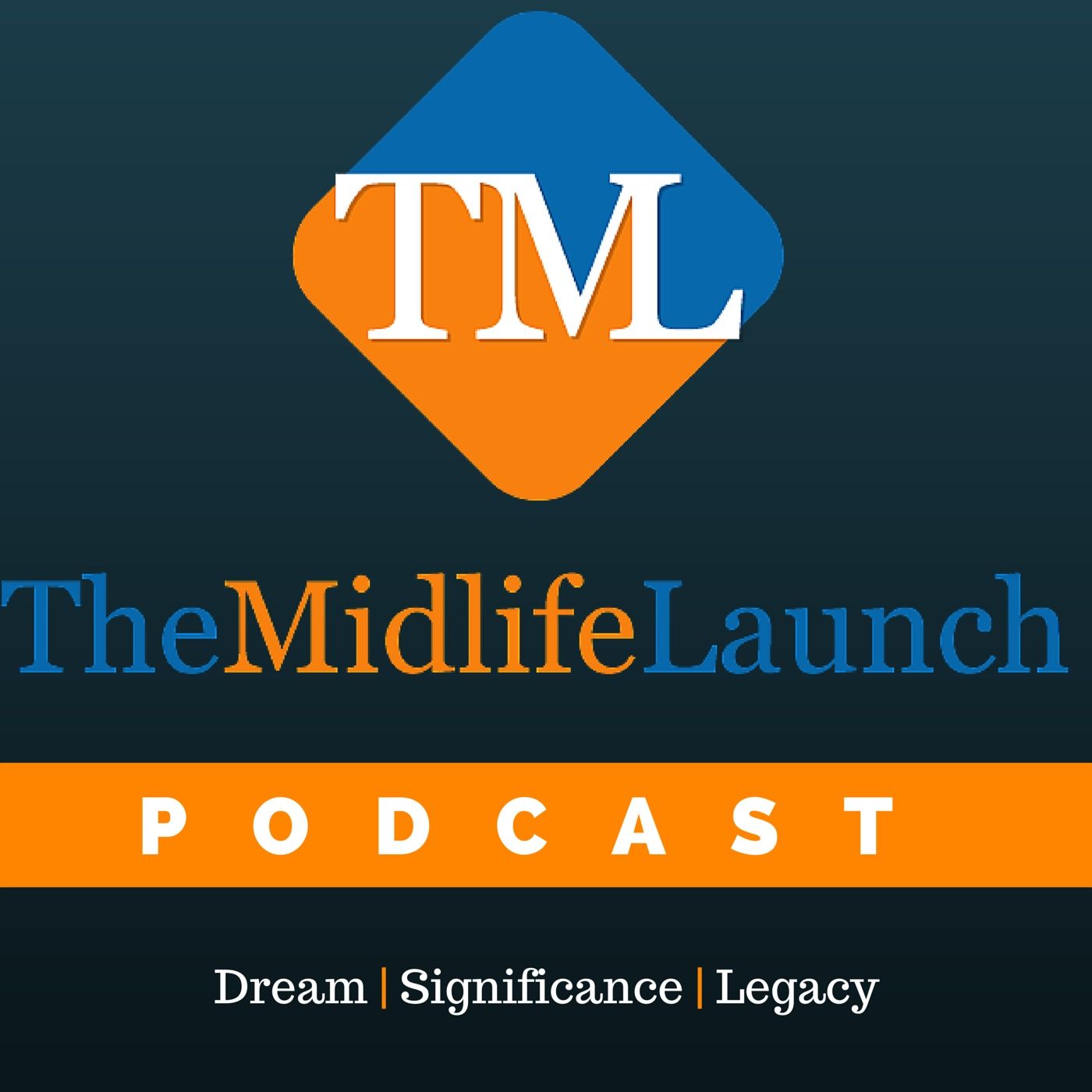The Midlife Launch: Dream | Midlife Tran
