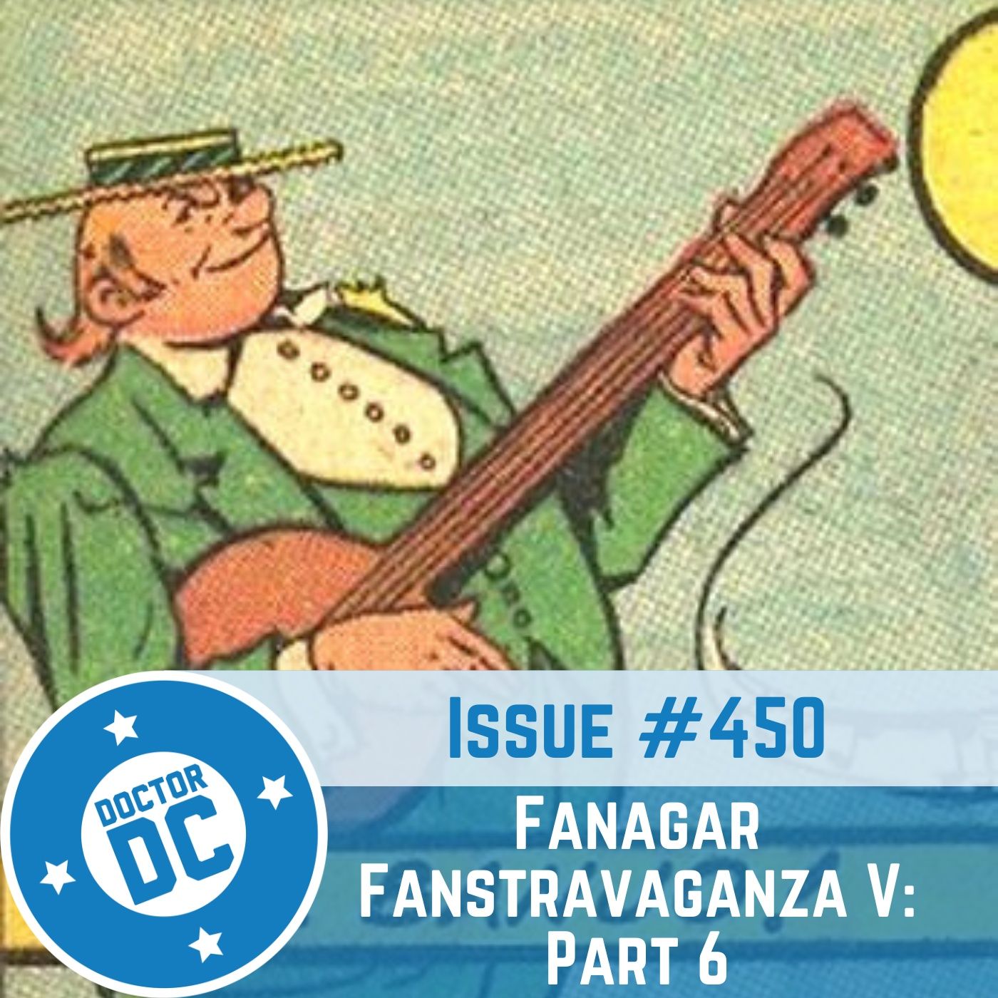 Issue #450 - "Fanagar Fanstravaganza V: Part 6" episode artwork