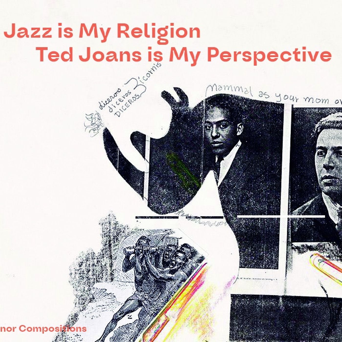Jazz is My Religion, Ted Joans is My Perspective