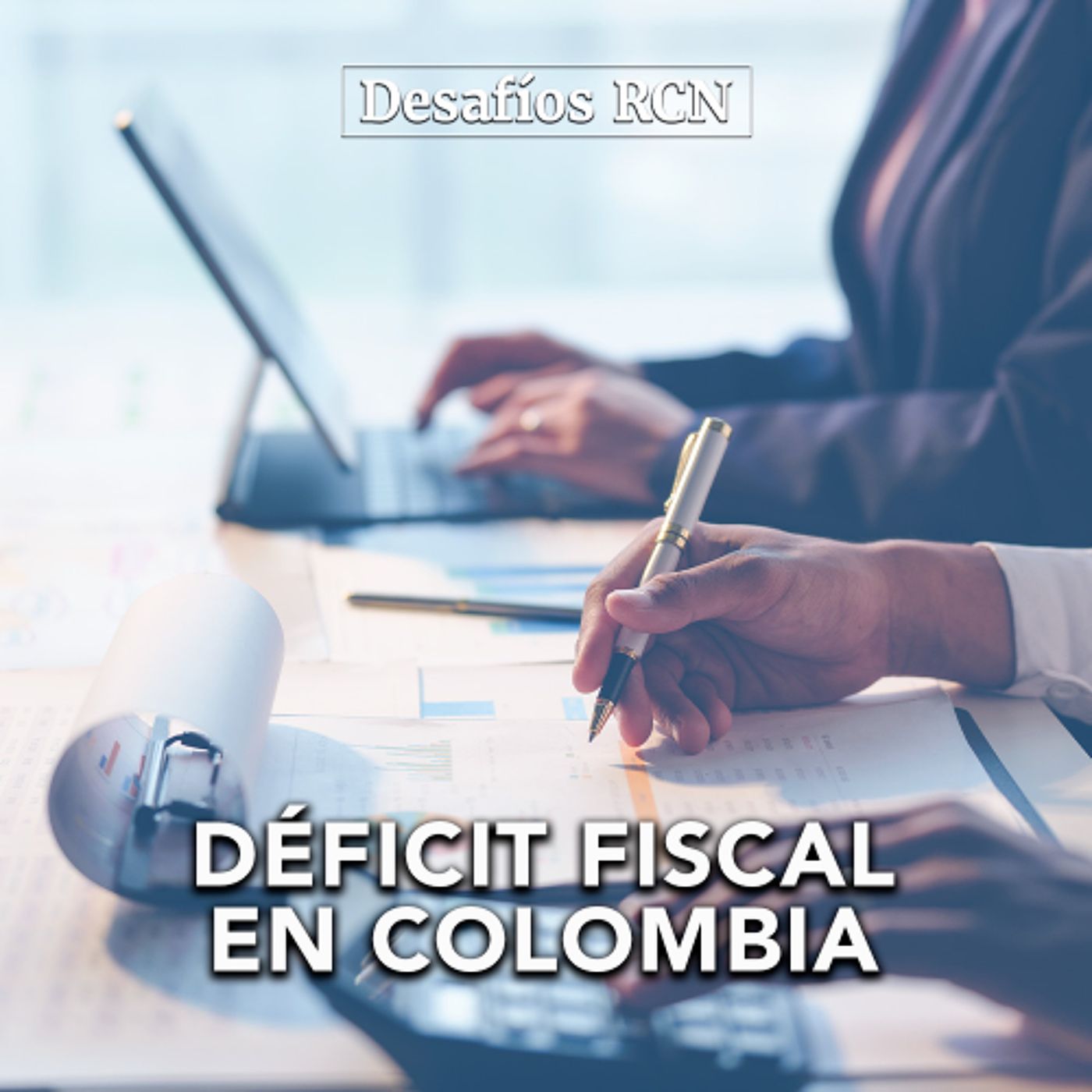 El déficit más alto en 20 Años: ¿Qué está pasando con las finanzas públicas? | Desafíos RCN-Javeriana episode artwork