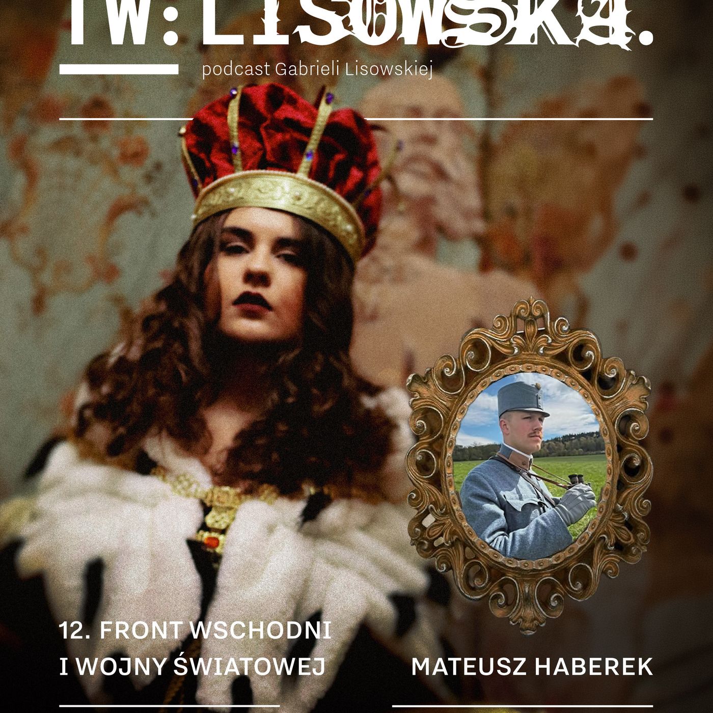 TW: Lisowska Front wschodni I wojny światowej. Mateusz Haberek episode artwork