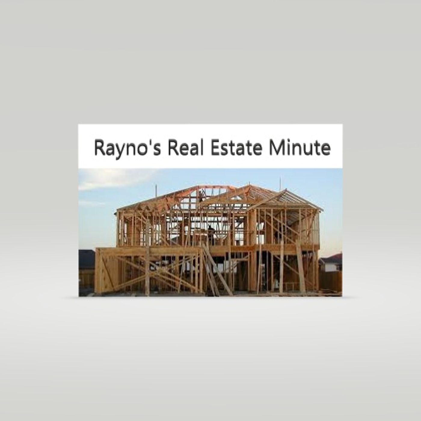 Rayno's Real Estate Minute