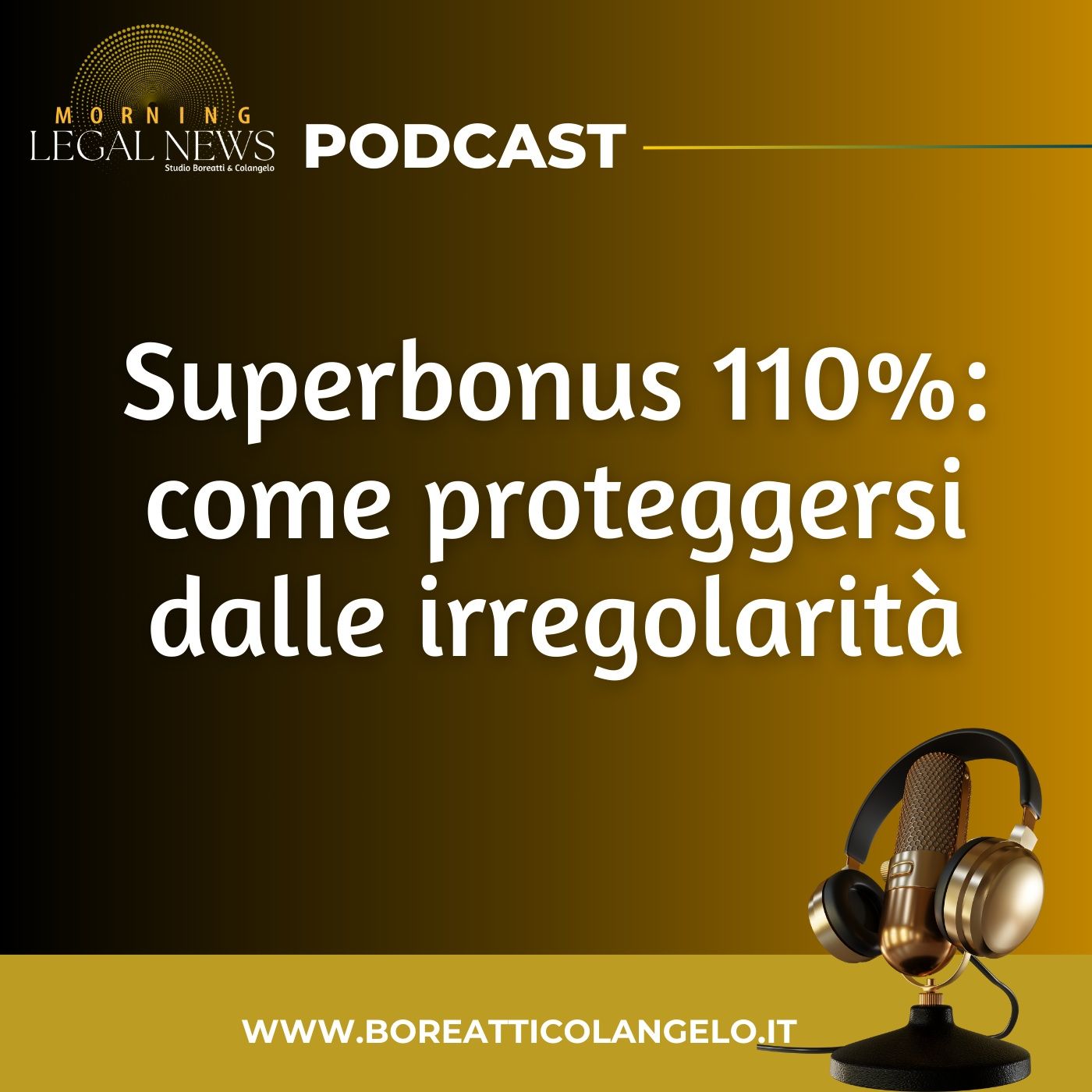 #41 - Superbonus 110%: come proteggersi dalle irregolarità. | Boreatti&Colangelo episode artwork