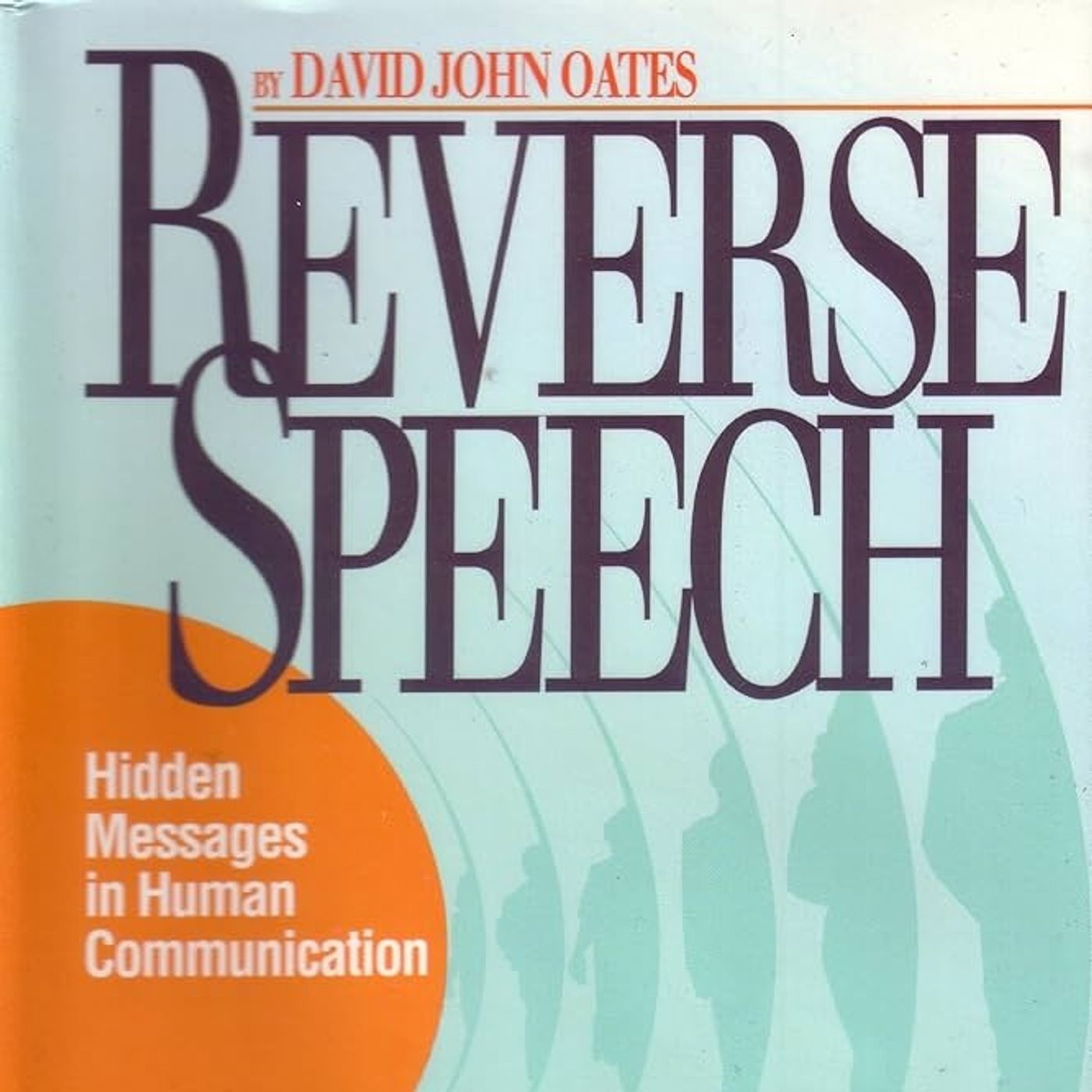 Rob McConnell Interviews - DAVID JOHN OATES - The Man Behind Reverse Speech Analysis