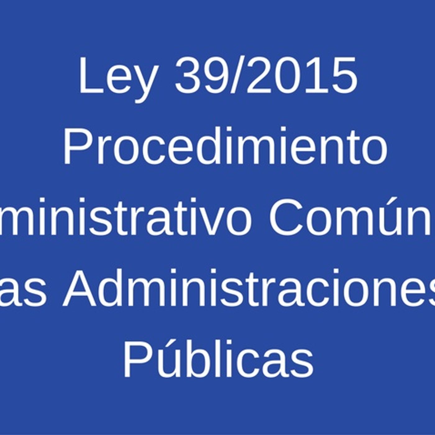 TITULO PRELIMINAR LEY 39/2015 episode artwork