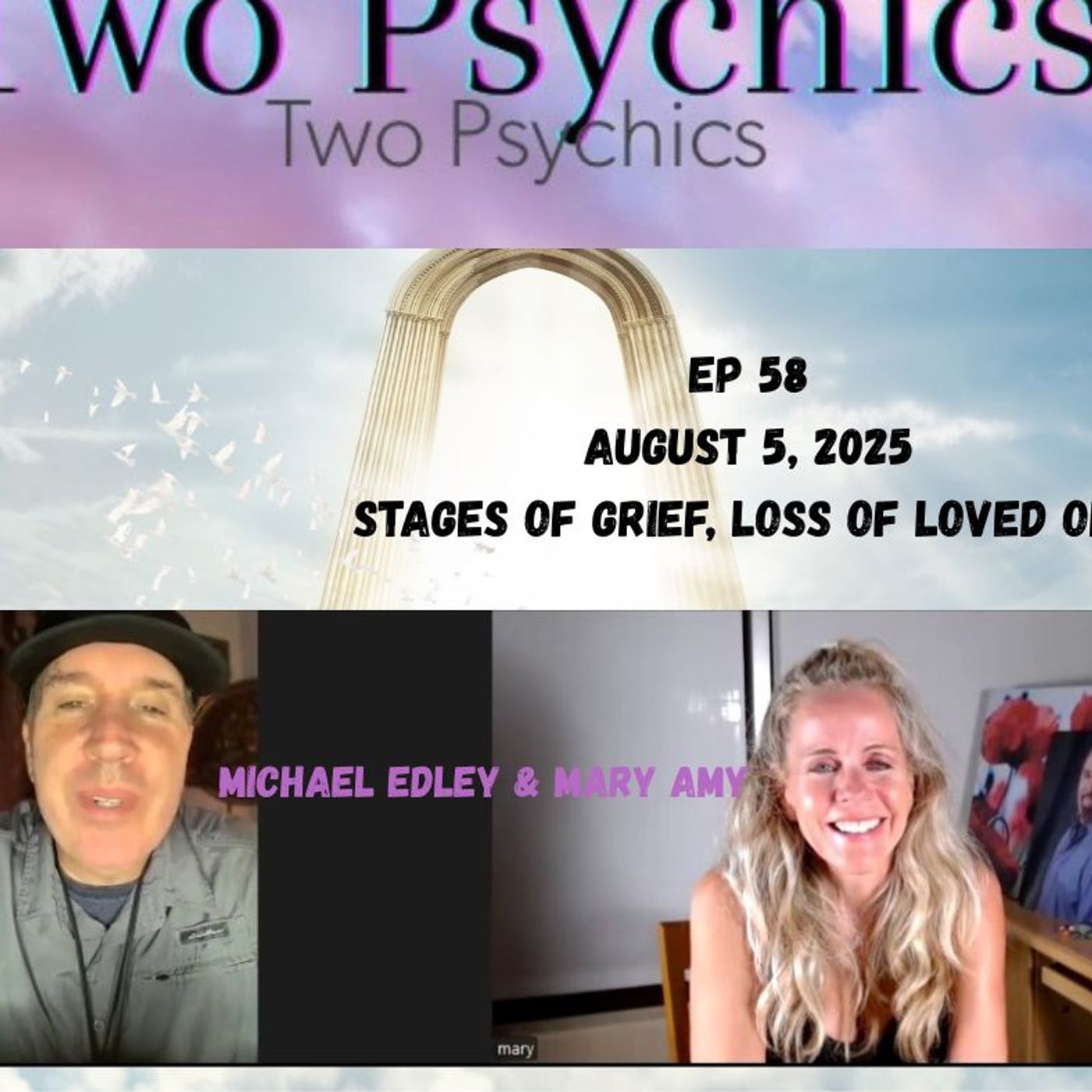 Two Psychics Ep 58 Stages Of Grief, Loss of A Loved One Two Psychics Ep 58 Stages Of Grief, Loss of A Loved One