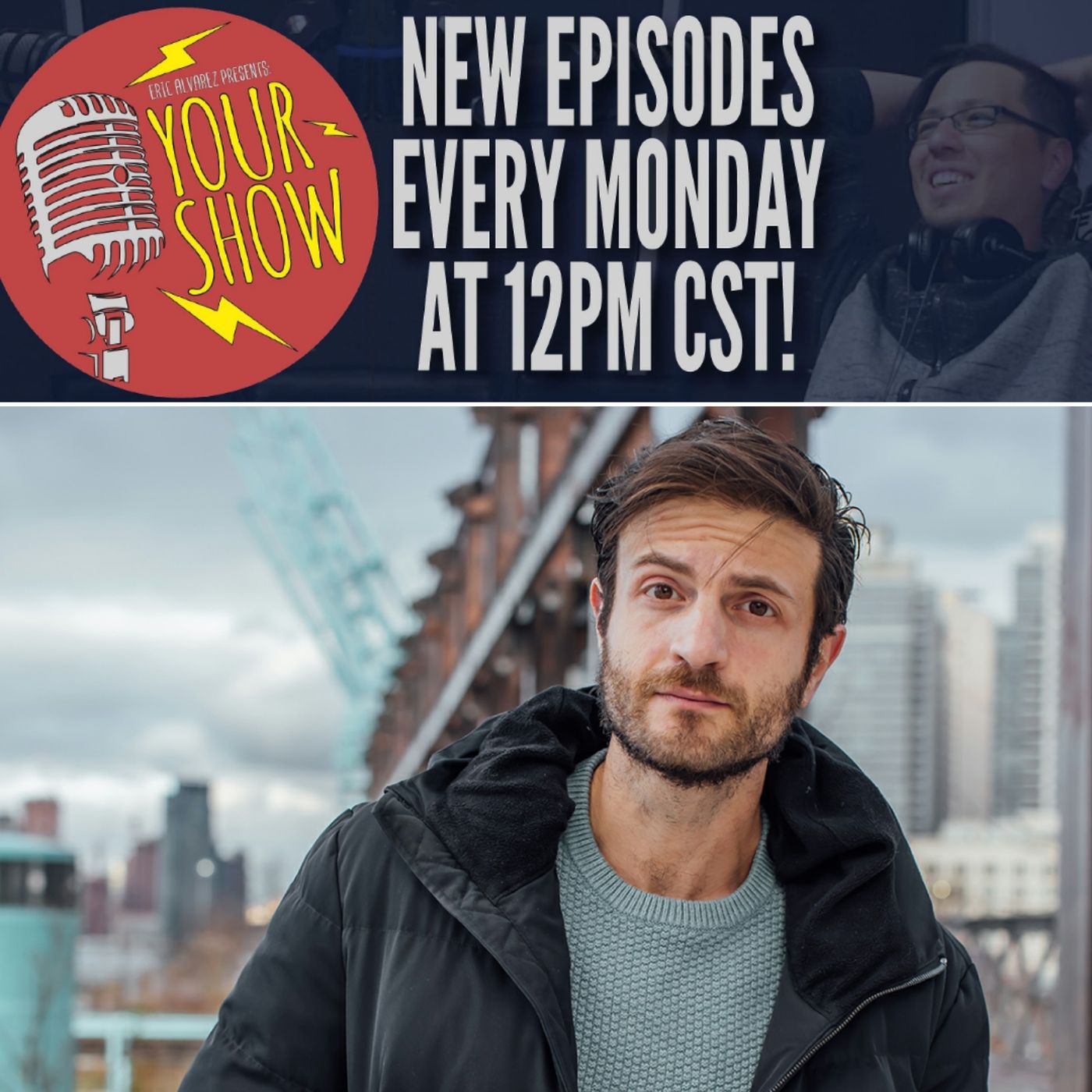 Eric Alvarez Presents: Your Show