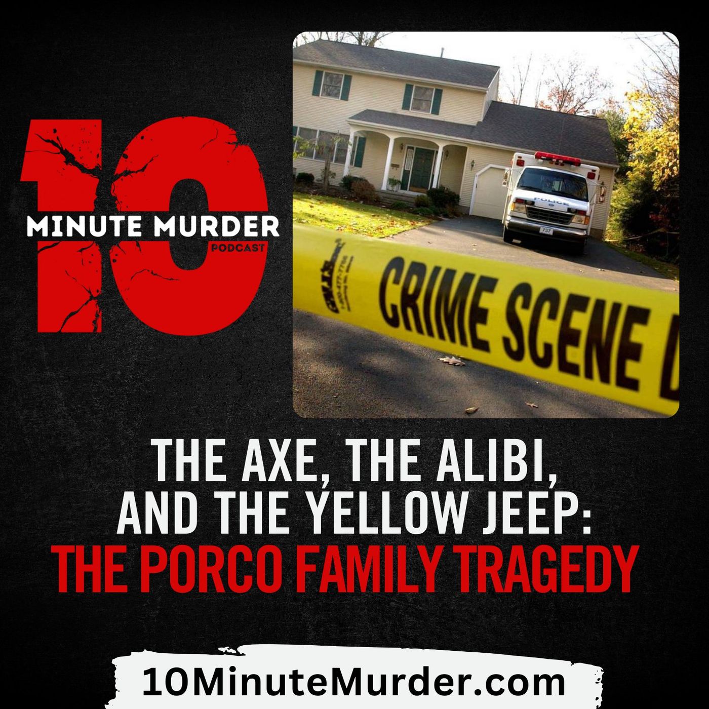 The Axe, the Alibi, and the Yellow Jeep: The Porco Family Tragedy