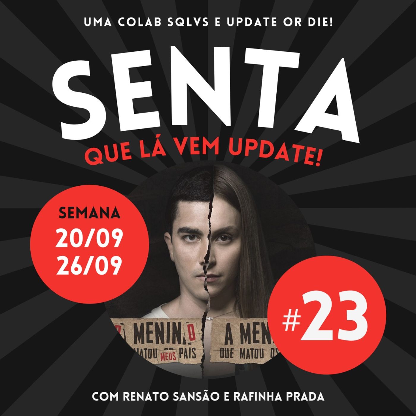 Senta Que Lá Vem Update!