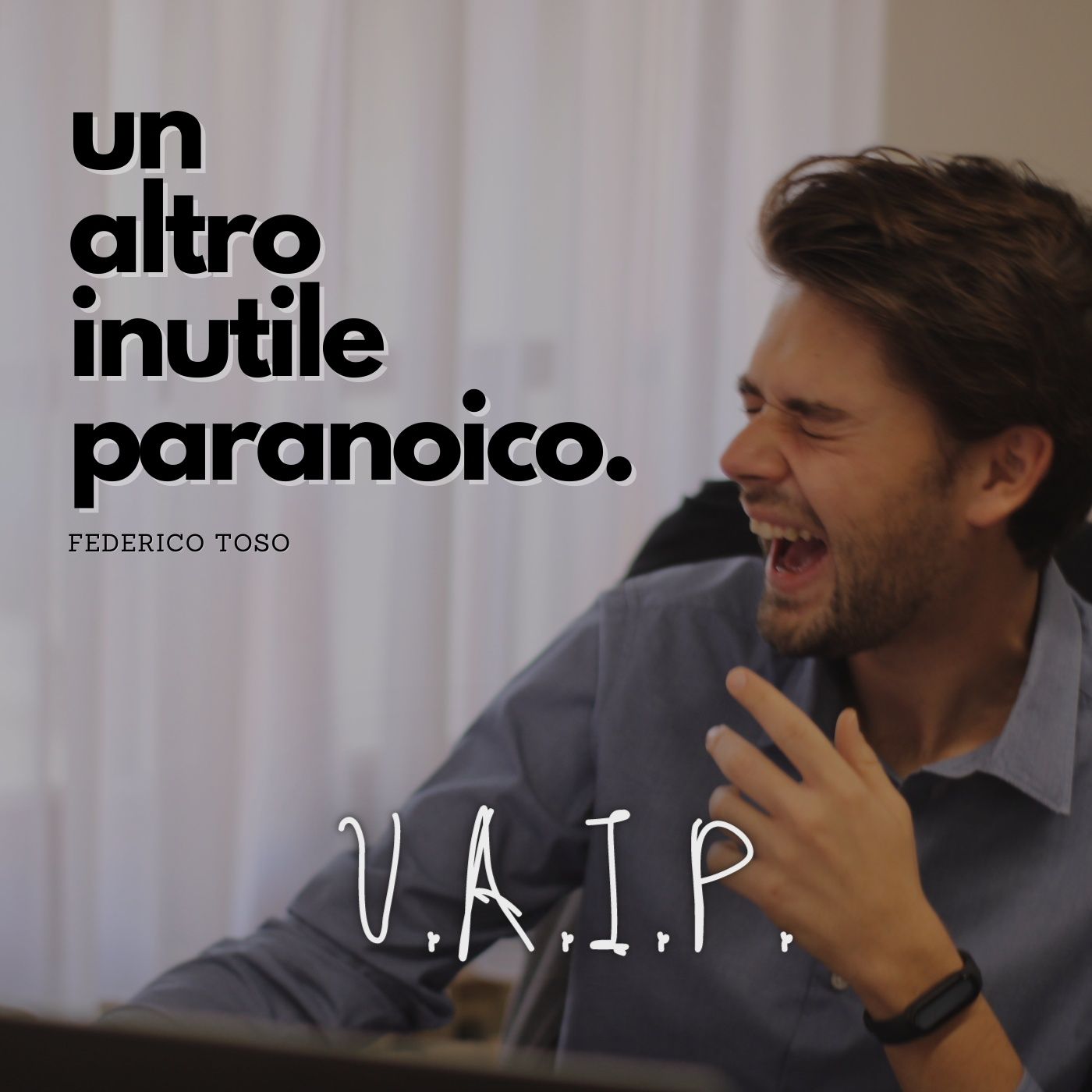 UAIP - Un Altro Inutile Paranoico