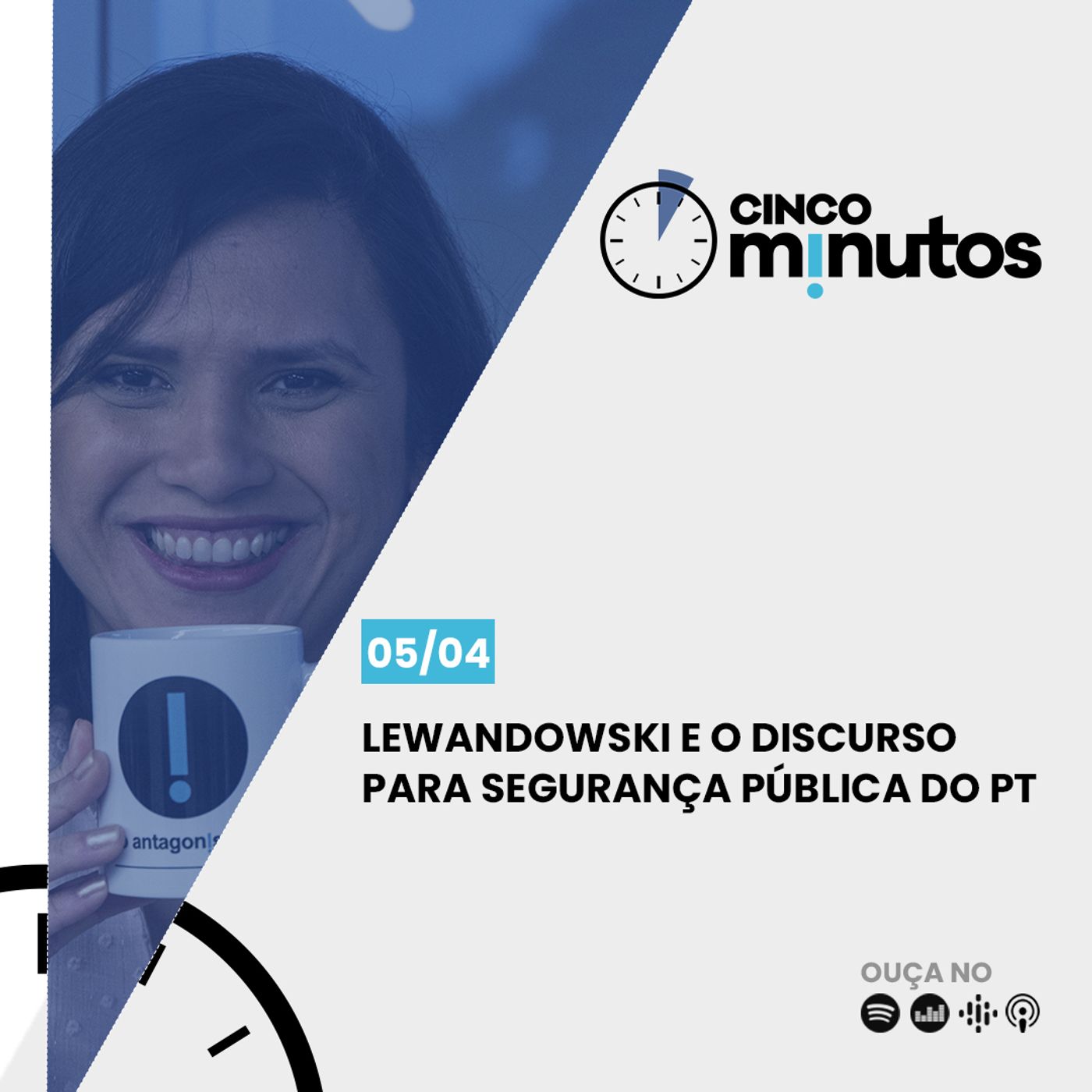 Cinco Minutos: Lewandowski e o discurso para segurança pública do PT episode artwork