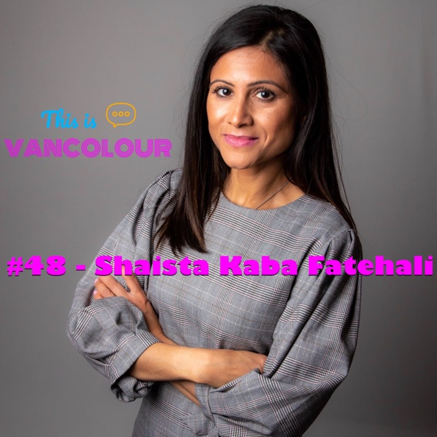 #48 - Shaista Kaba Fatehali (Thrive Kids BC) episode artwork