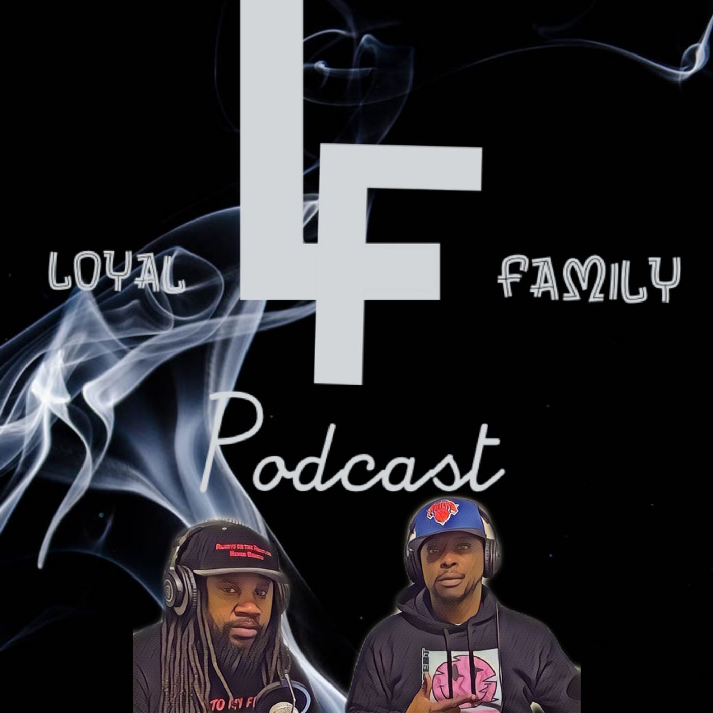 Loyal Family LF PODCAST