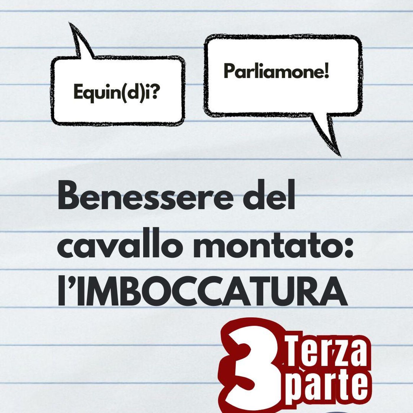 Benessere del cavallo montato: l'imboccatura - TERZA PARTE episode artwork