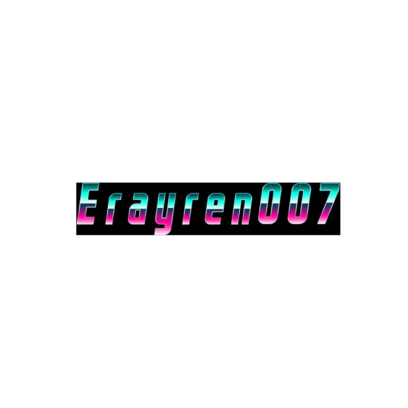 Erayren007 Müzikler