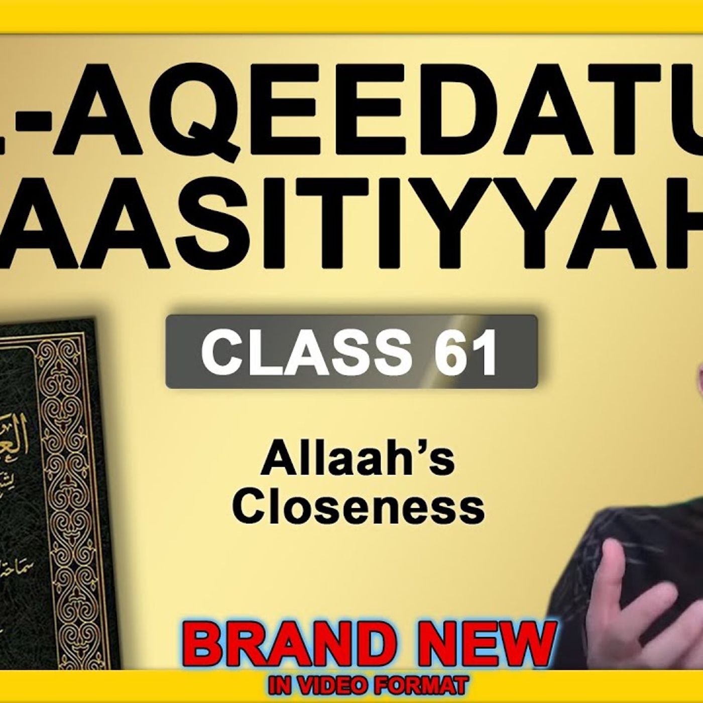 Al-Aqeedatul-Waasitiyyah | 61 Allaah's Closeness | Abu Mussab Wajdi Akkari episode artwork