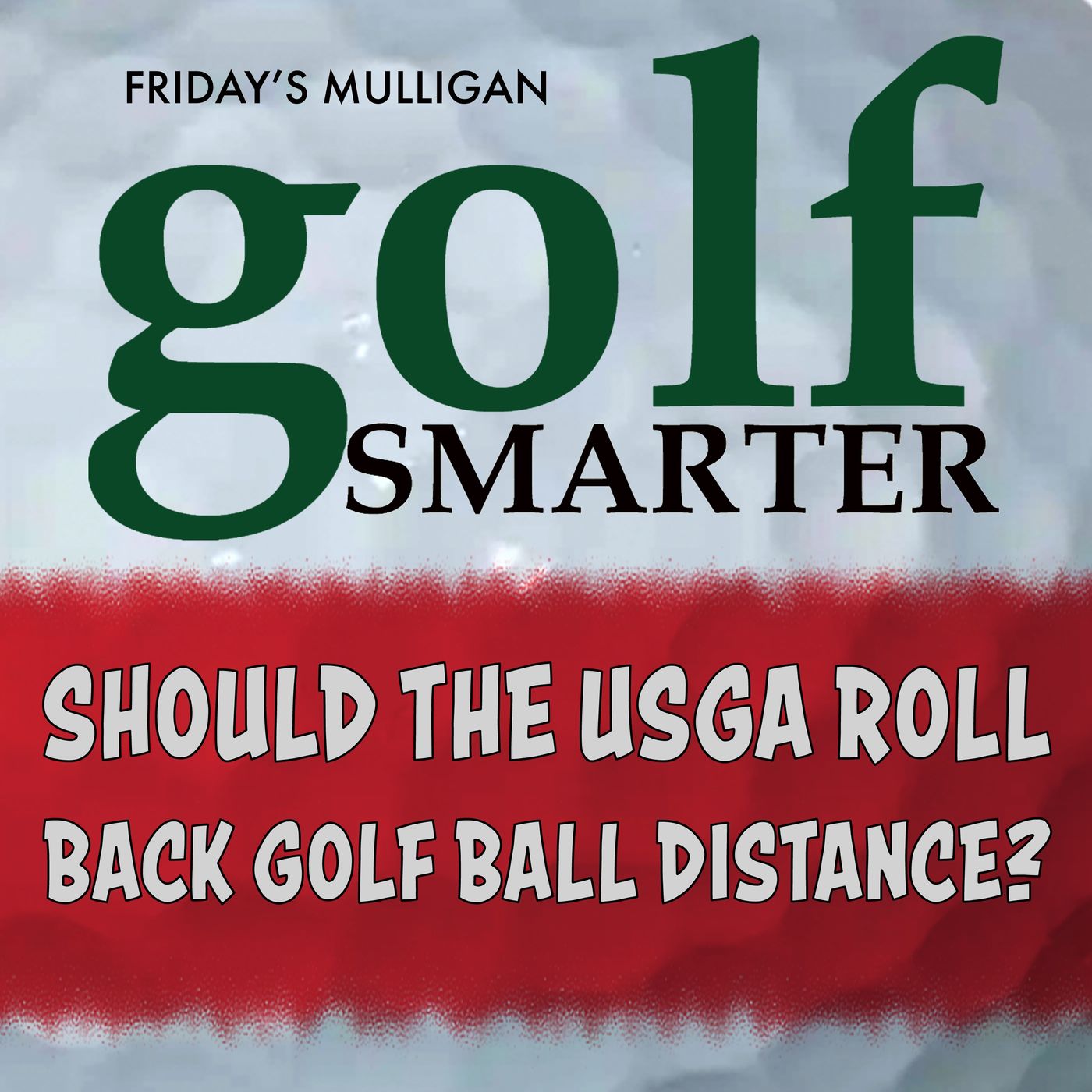 Should The USGA Roll Back Golf Ball Distance? featuring Dixon Golf President William Carey