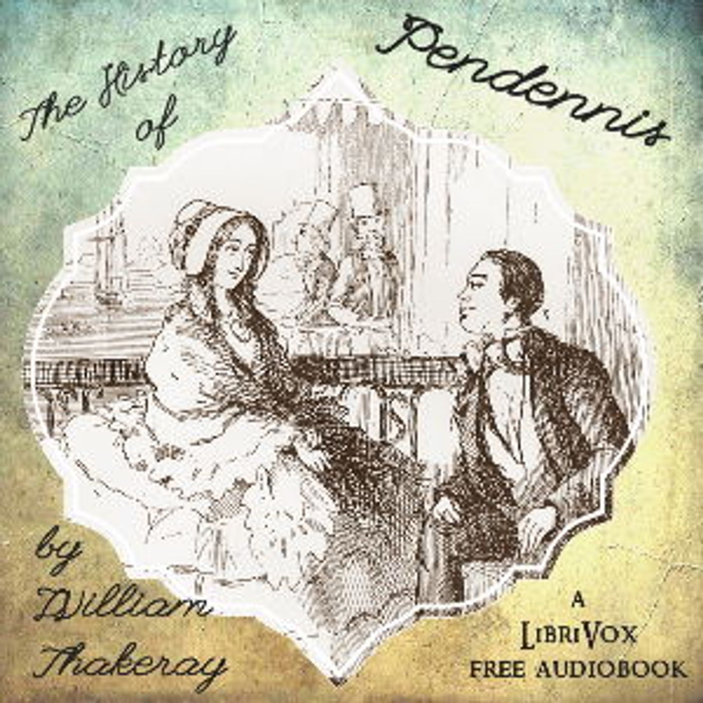 History of Pendennis, The by William Makepeace Thackeray (1811 - 1863) podcast artwork