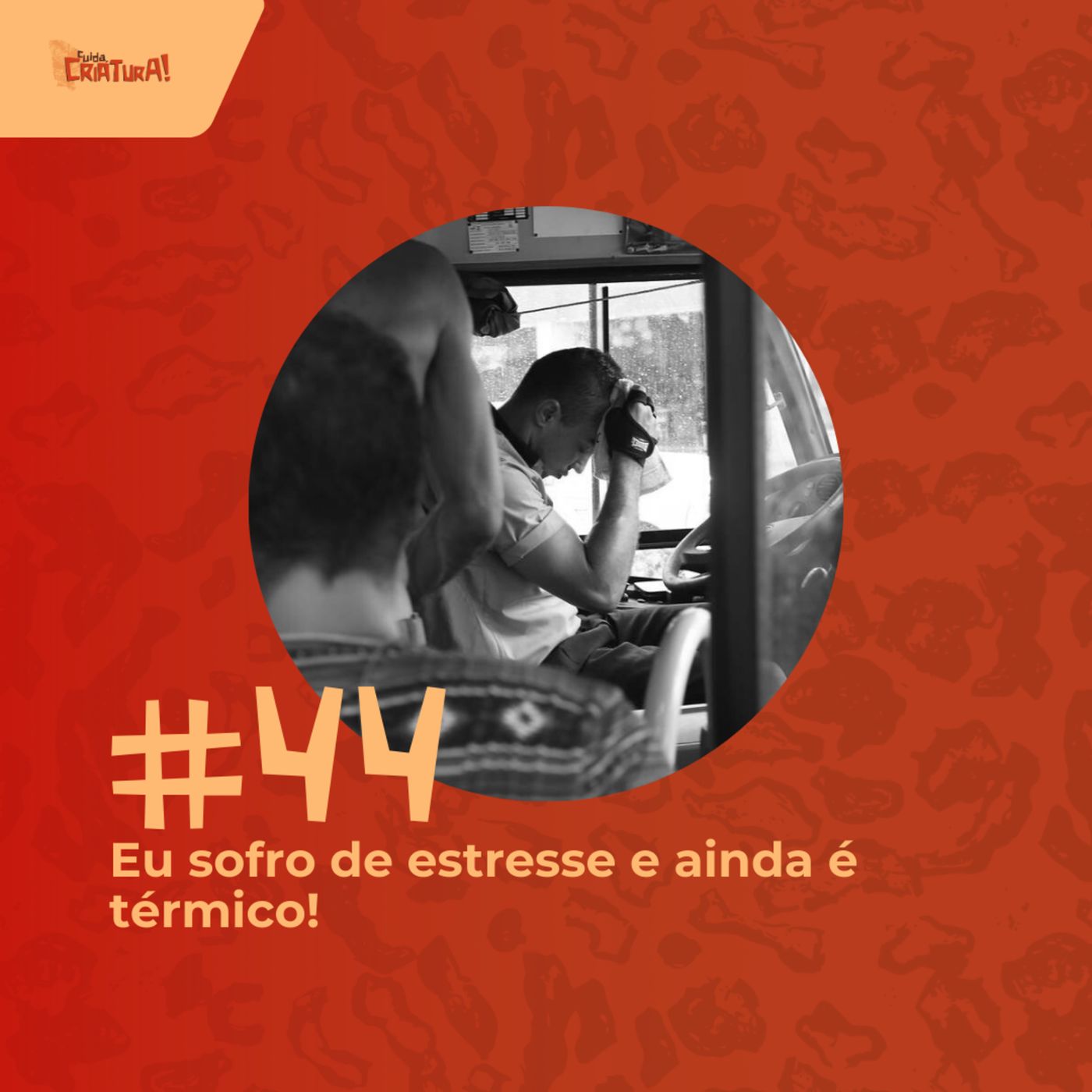 Cuida, Criatura!