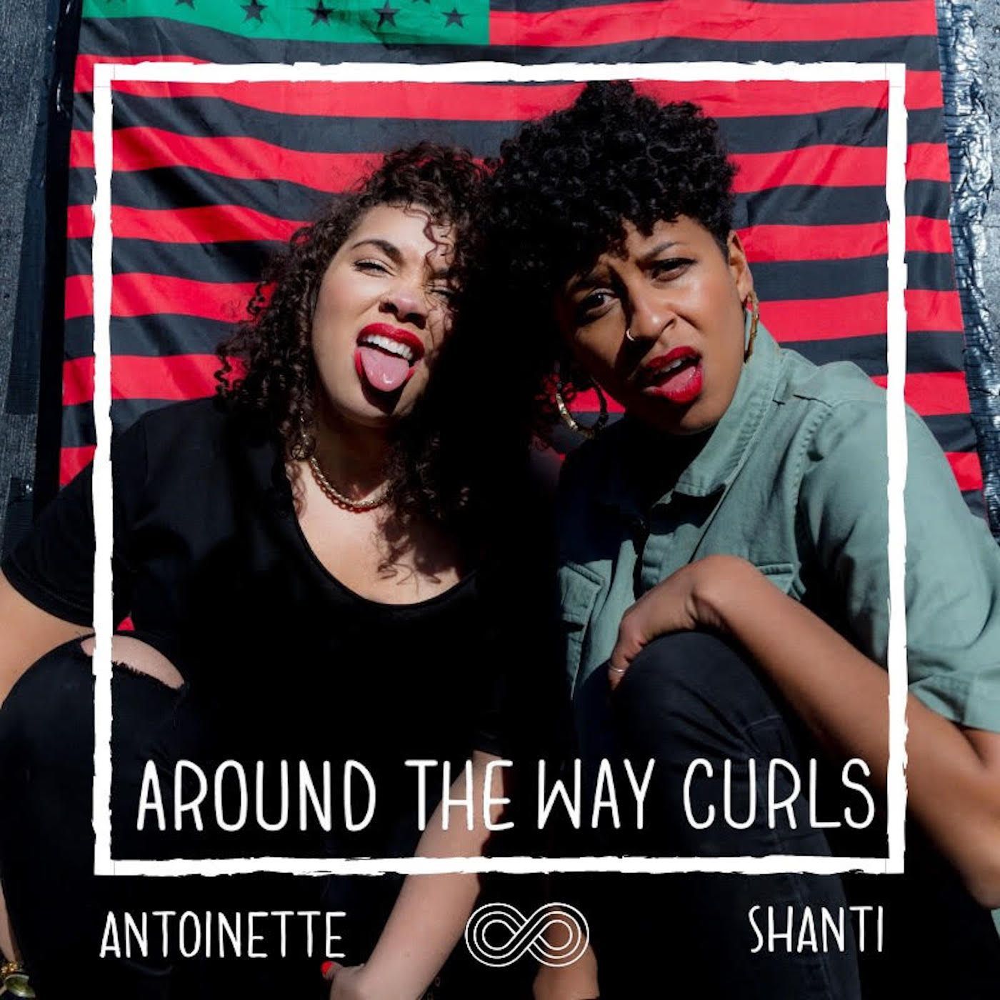 Around The Way Curls Podcast