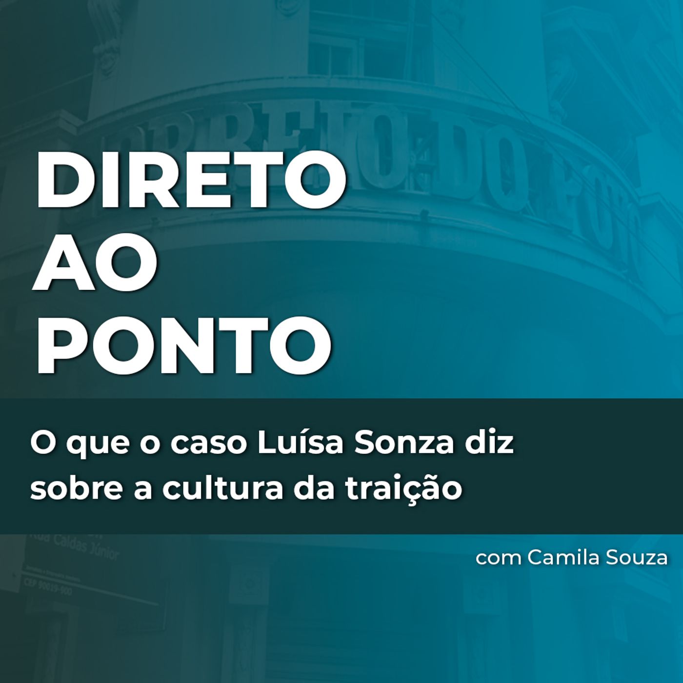 O que o caso Luísa Sonza diz sobre a cultura da traição episode artwork