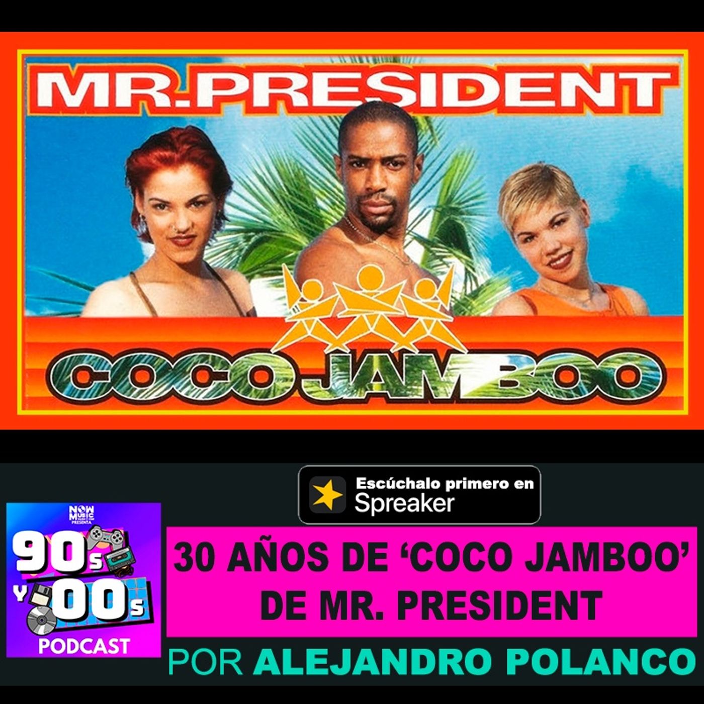 30 años de 'Coco Jamboo' de Mr. President