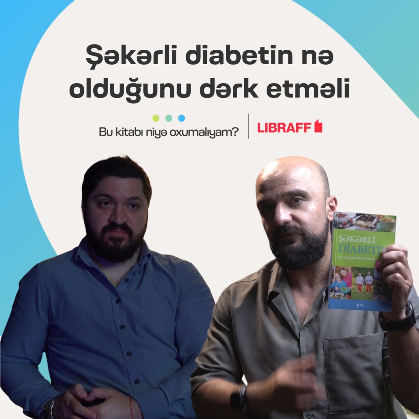 Şəkərli diabetin nə olduğunu dərk etməli | Libraff episode artwork