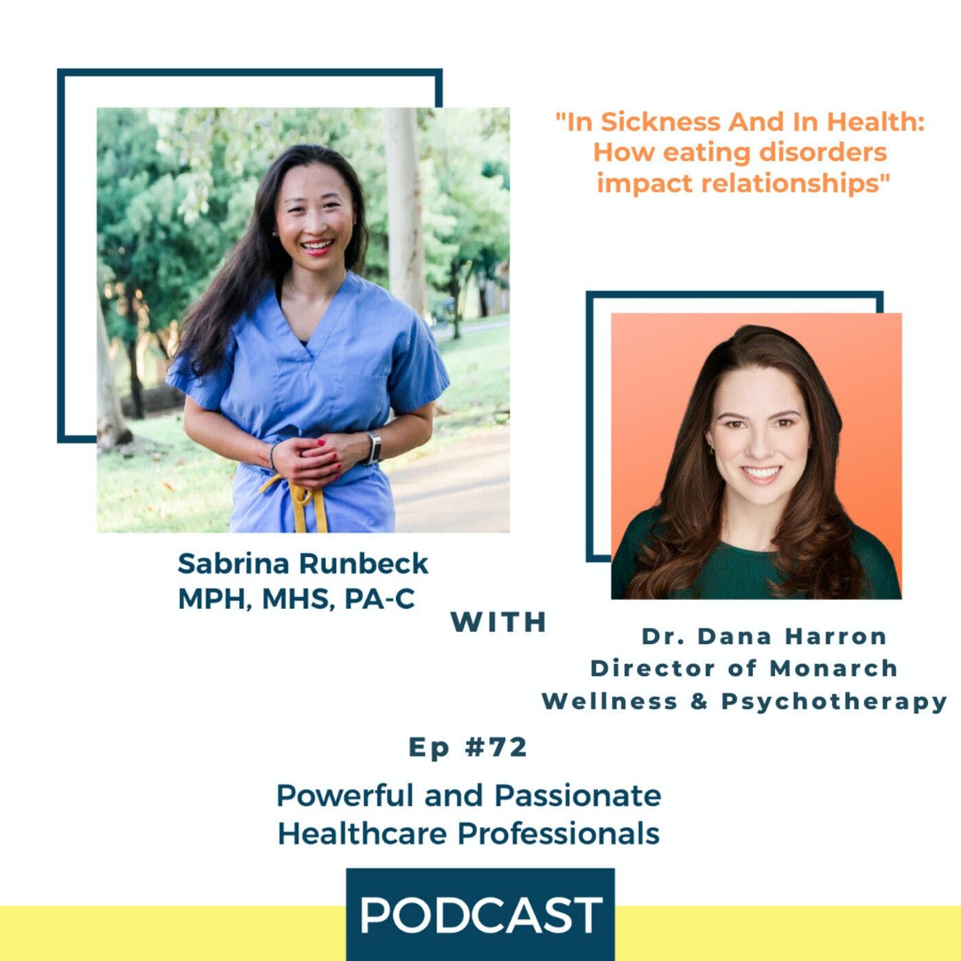 Ep 72 - In Sickness and In Health: How eating disorders impact relationships with Dr. Dana Harron