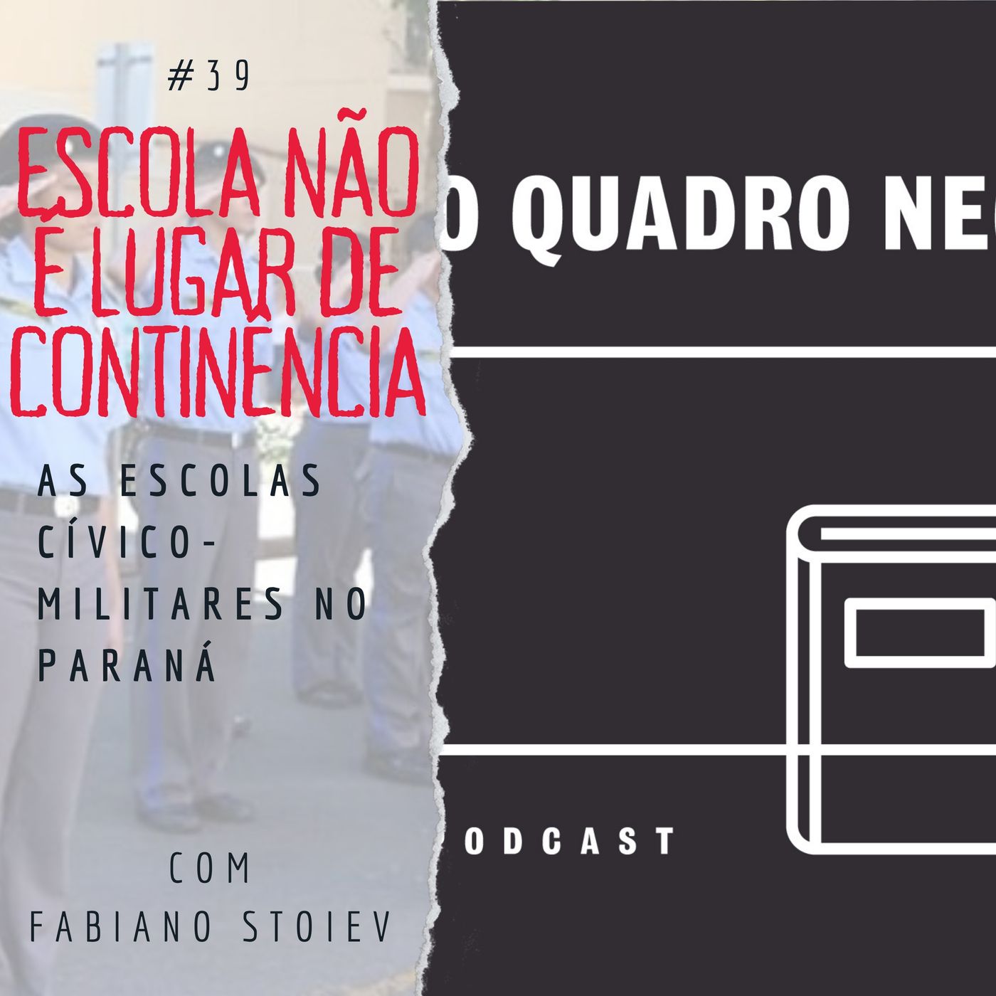 Quadro Negro #39 Escola não é lugar de continência