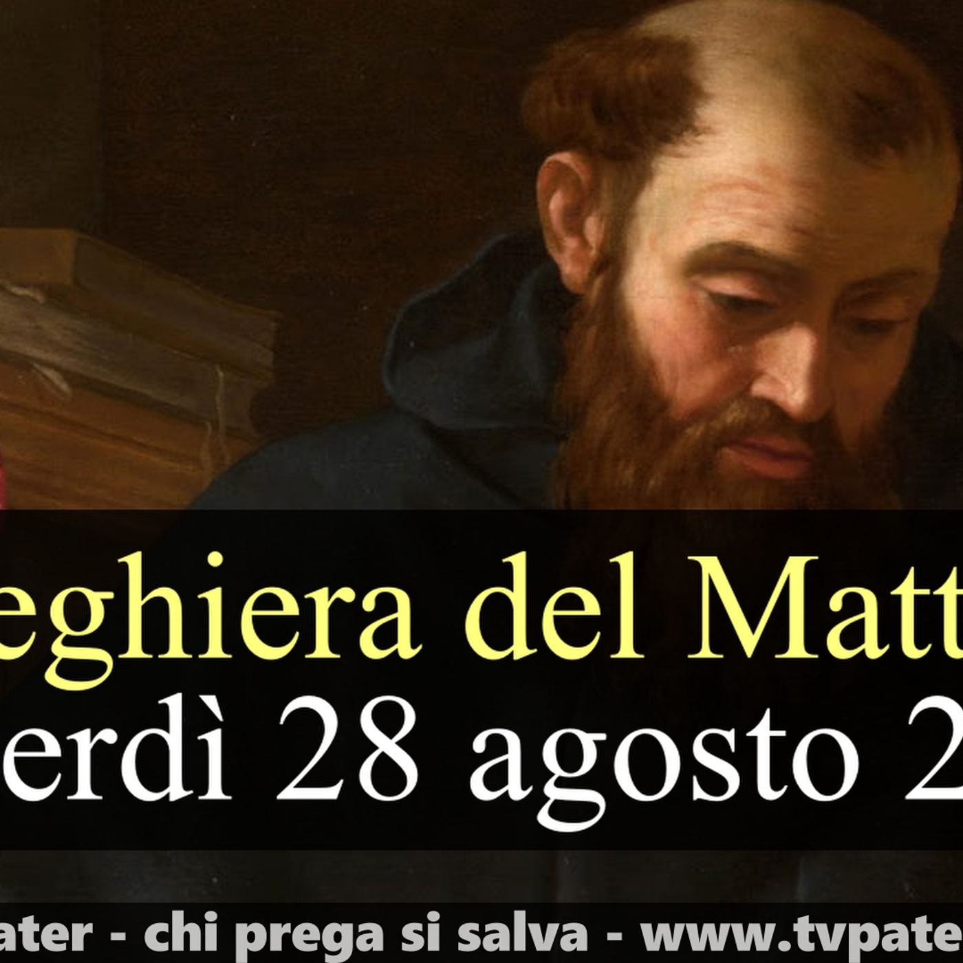 Preghiera del Mattino VENERDI 28 AGOSTO 2026 ❤️ Lodi Mattutine - Memoria Sant'Agostino, Vescovo e Dottore della Chiesa episode artwork