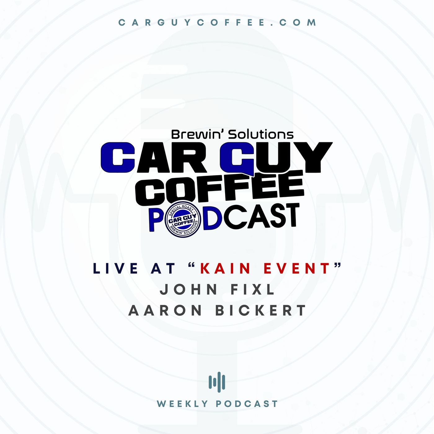 Car Guy Coffee Podcast Live at Kain Event Day 1 feat. John Fixl & Aaron Bickert