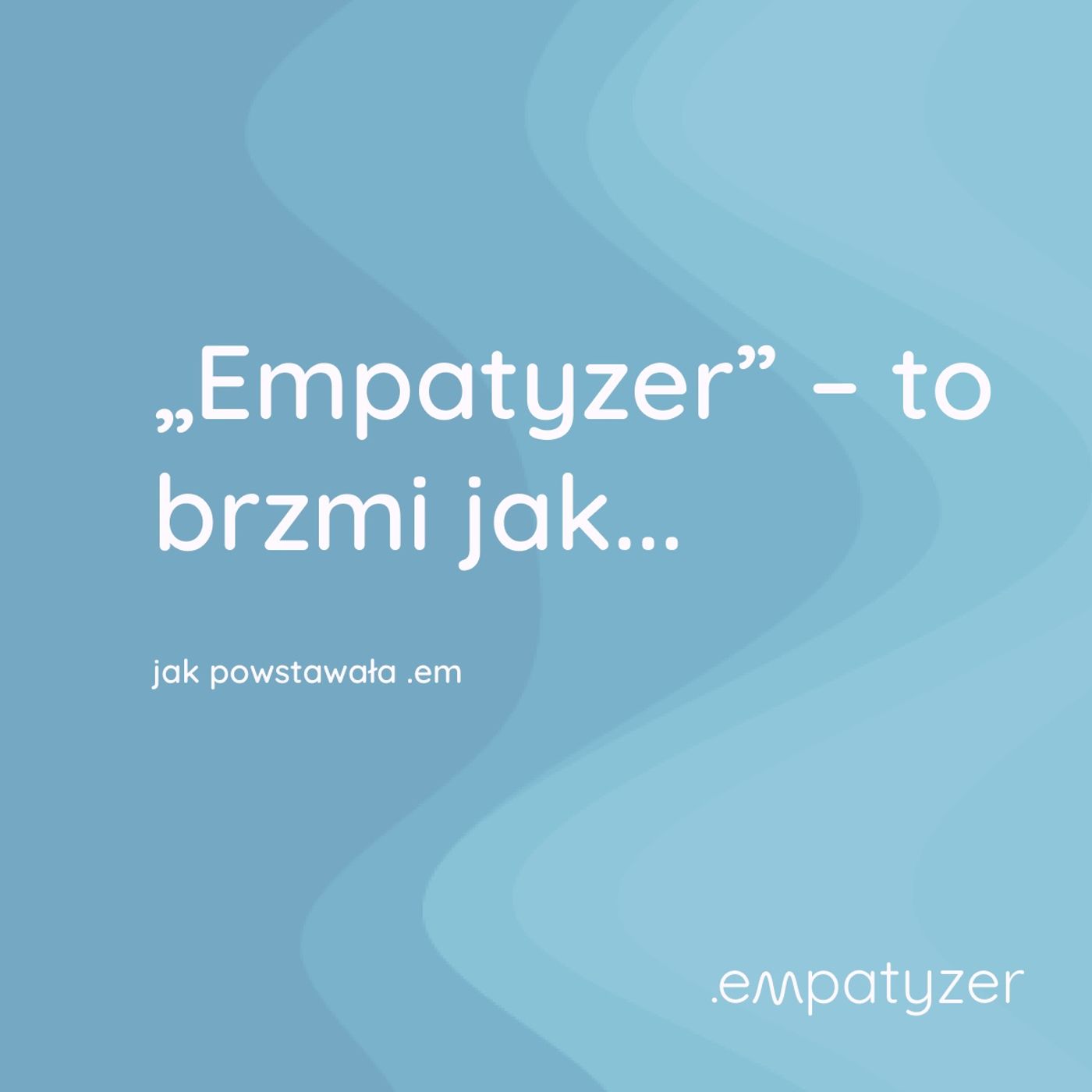 Moja przygoda z .em