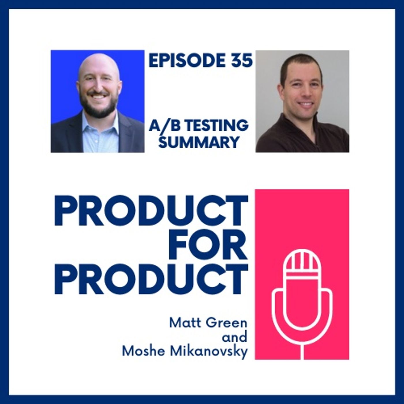 cover of episode EP 35 - A/B Testing Wrap Up with Matt & Moshe