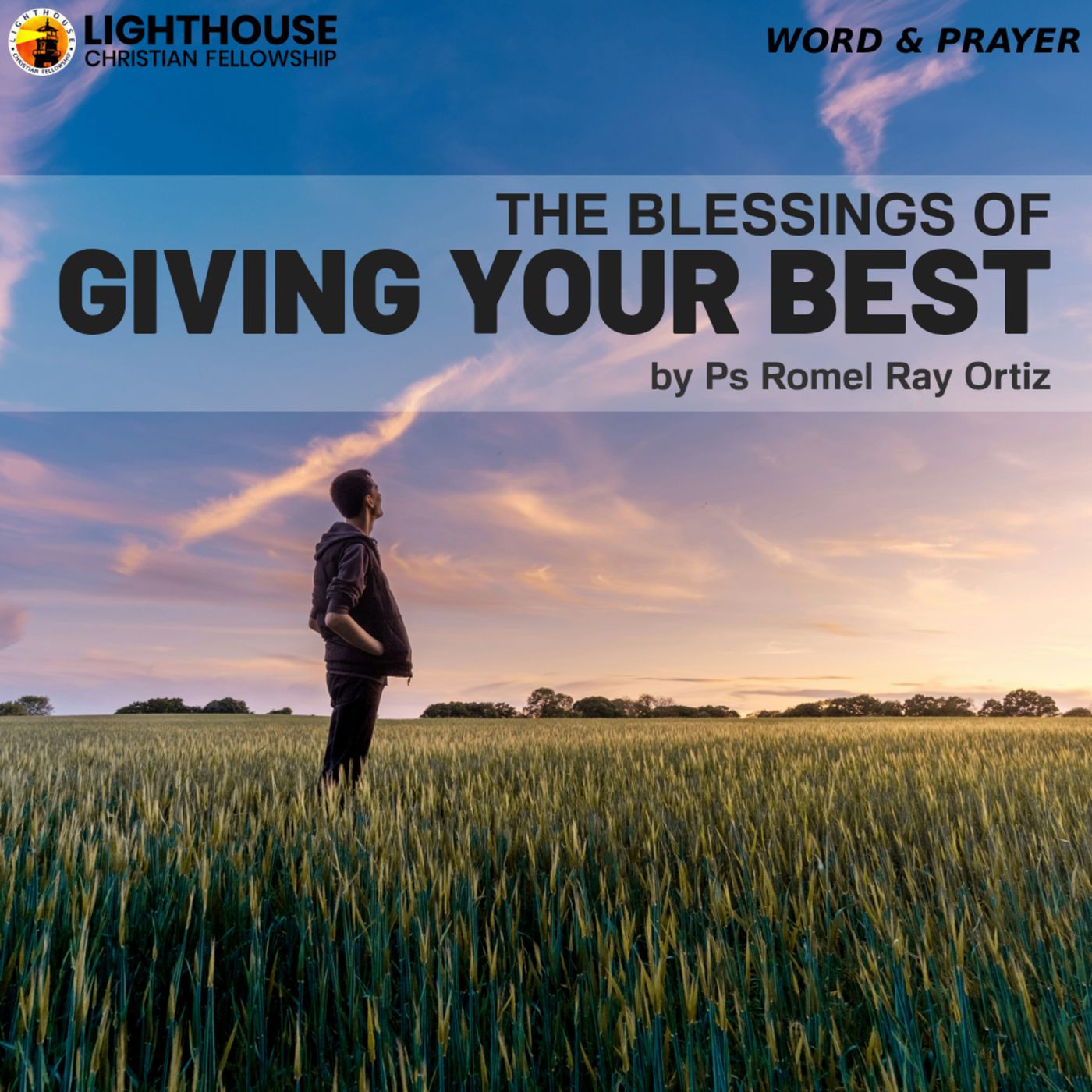 The Blessings of Giving your Best by Ps Romel Ortiz