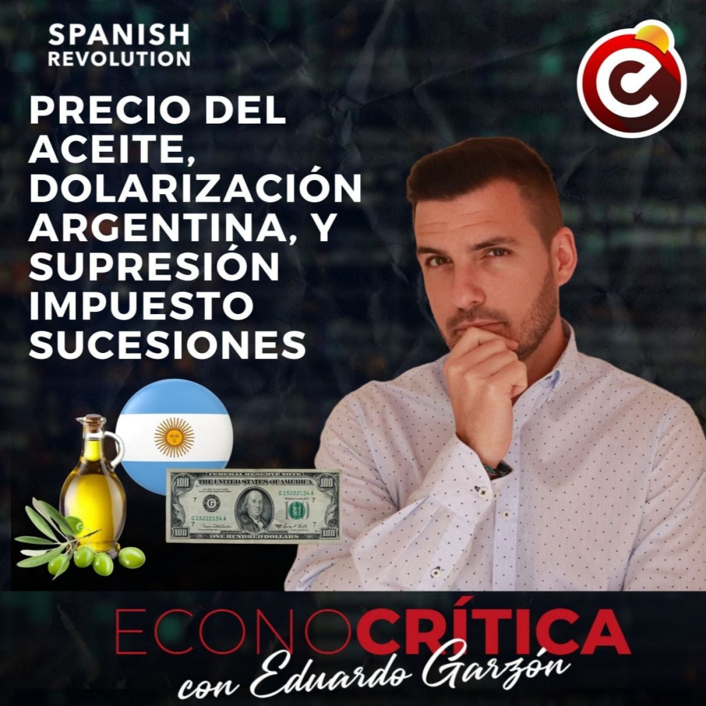 Econocrítica 2x03-Precio aceite+dolarizar Argentina+Impuesto muerte+Respuesta a Rallo+Bulo Lacalle