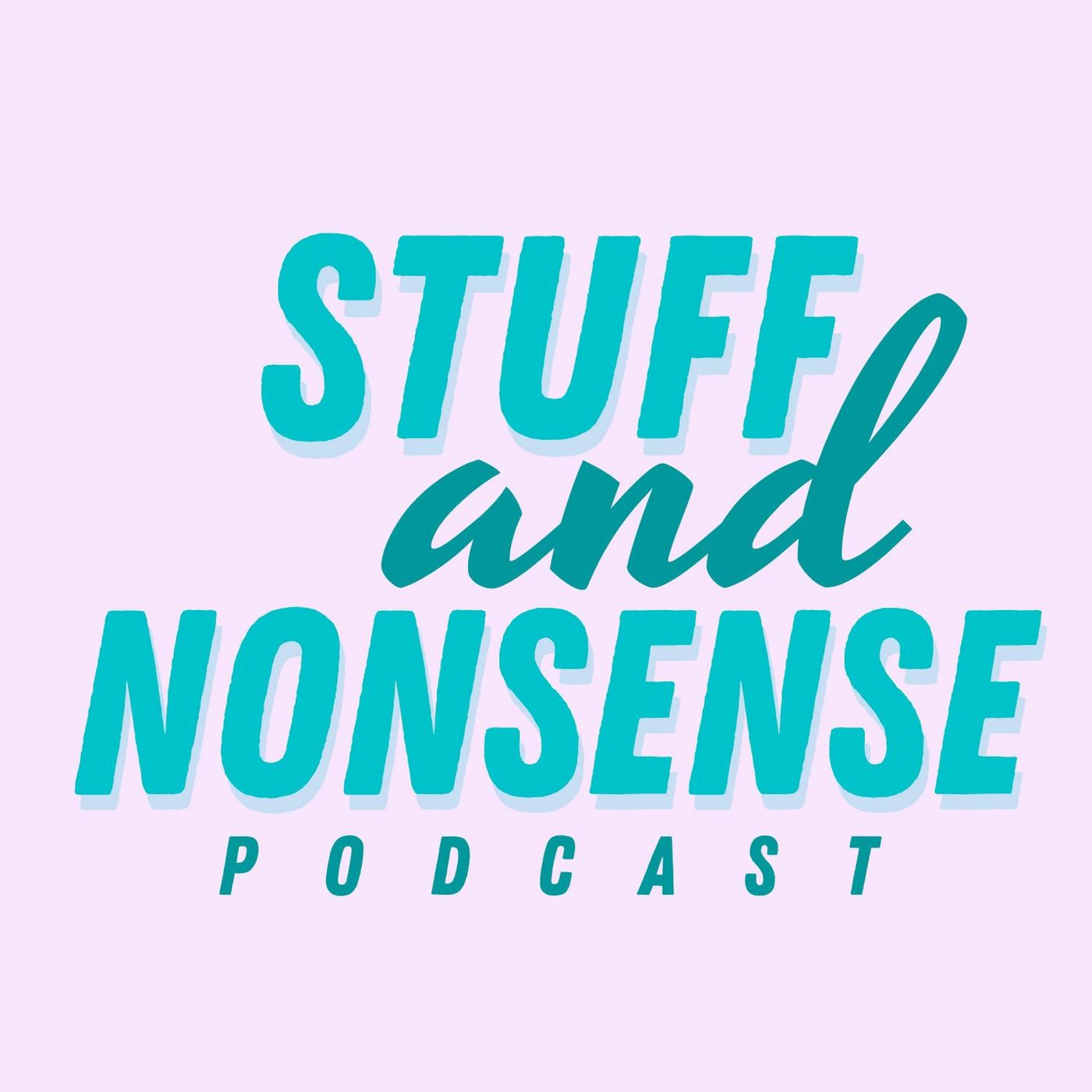 Stuff And Nonsense Podcast