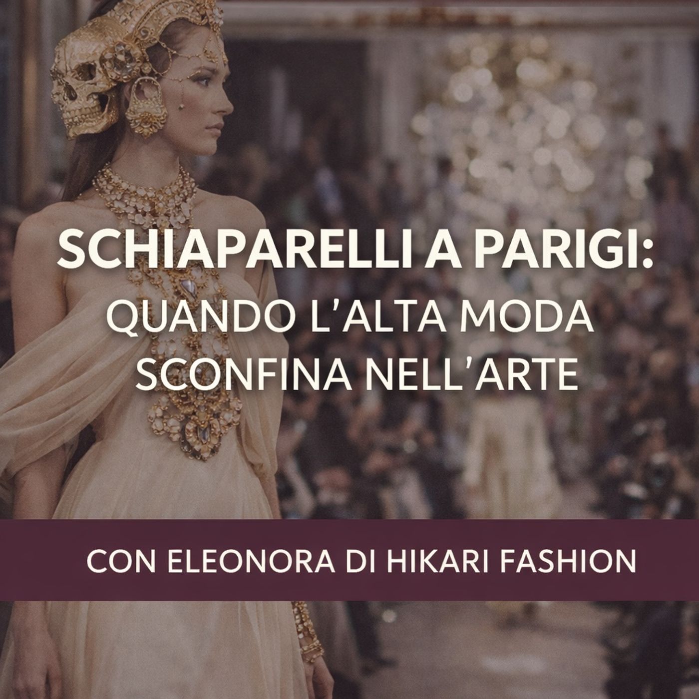 Schiaparelli a Parigi - Quando l’Alta Moda Sconfina nell’Arte