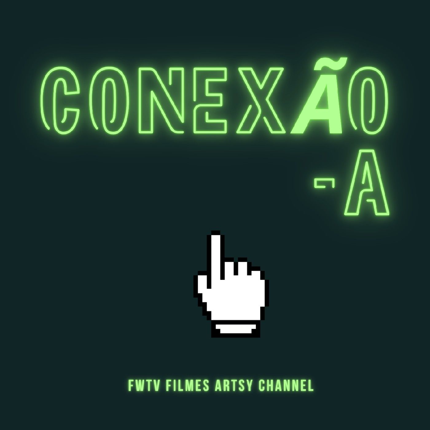 CONEXÃO -A