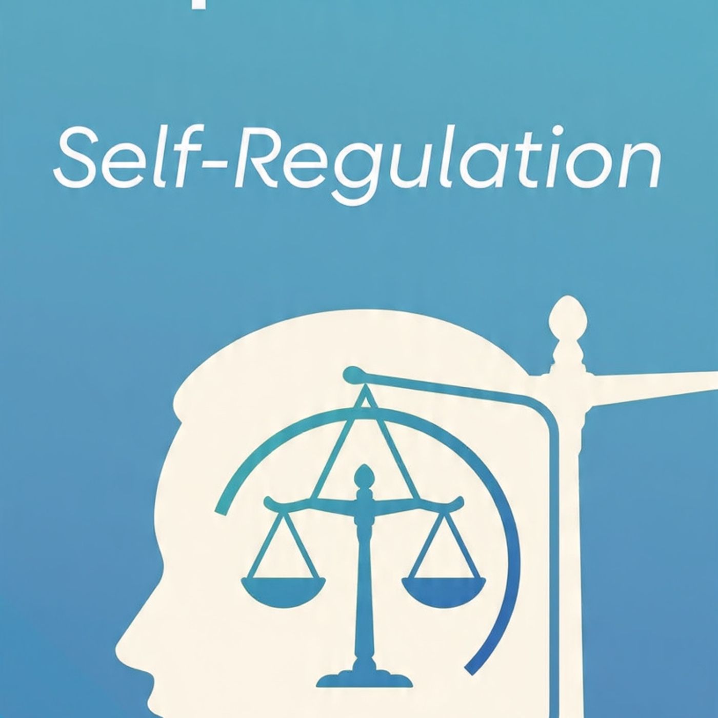 Podcast Episode 2 – Self-Regulation episode artwork