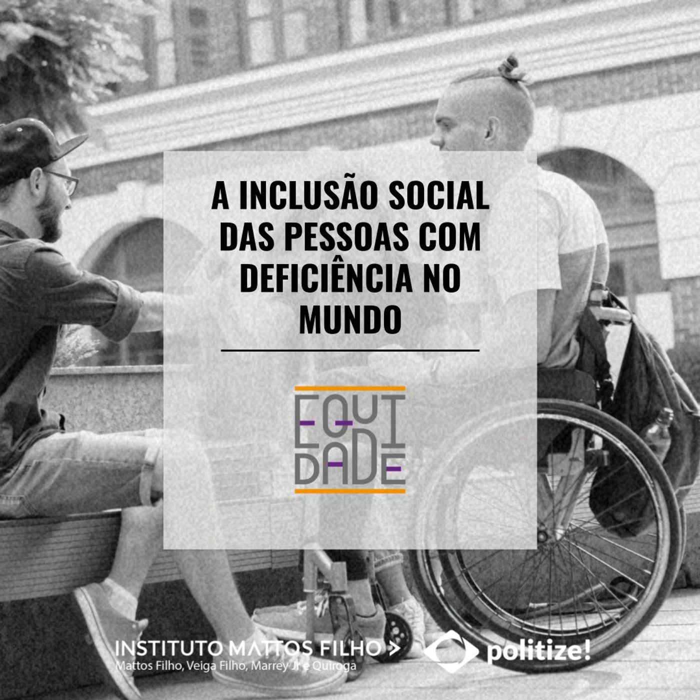 #33 - A inclusão social das pessoas com deficiência no mundo