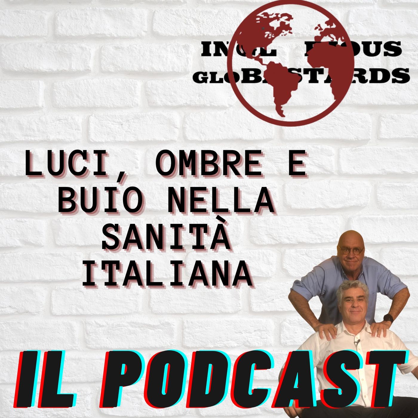 Inglorious Globastards - PODCAST