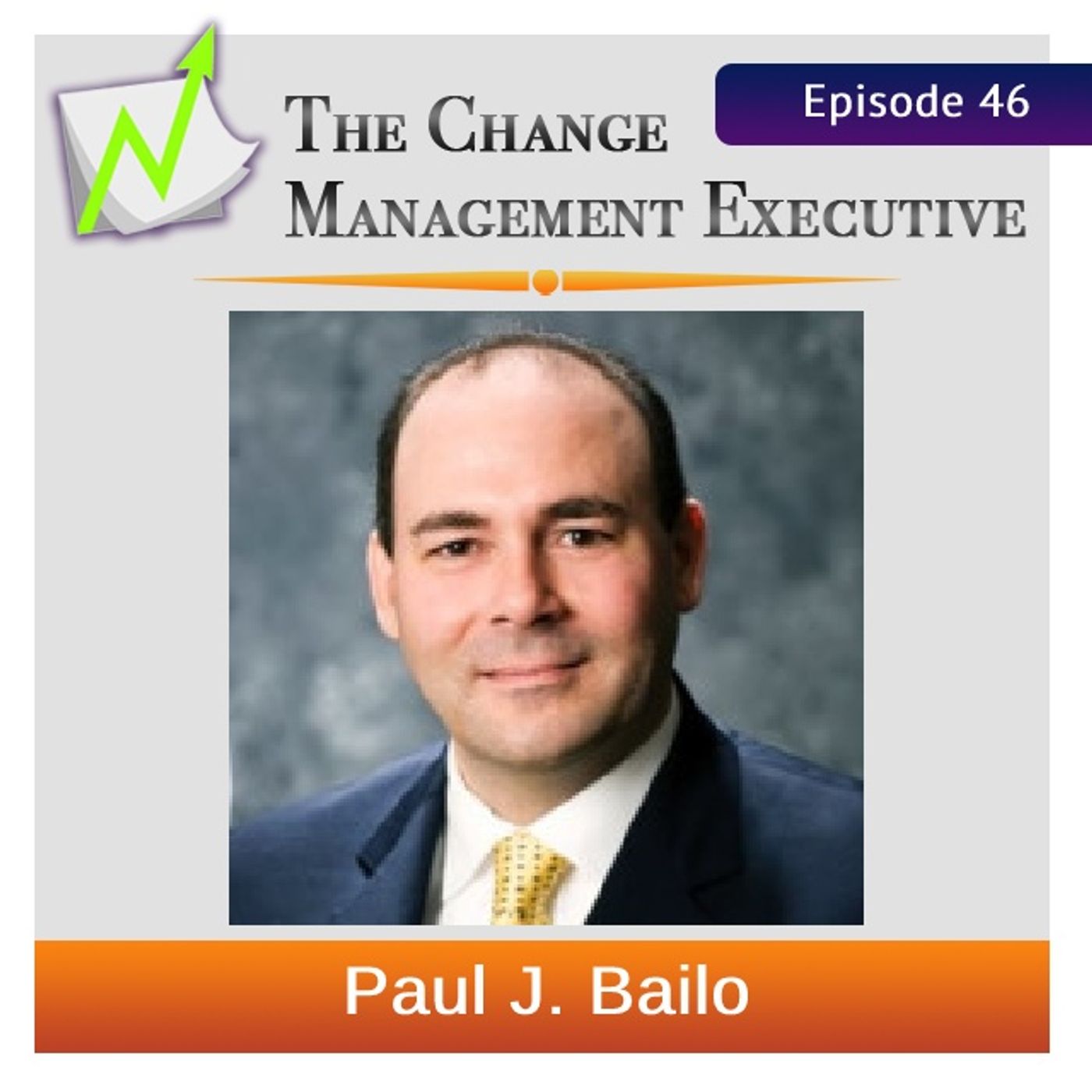 What Got you There Will Not Keep you There with Dr. Paul J. Bailo - podcast episode cover