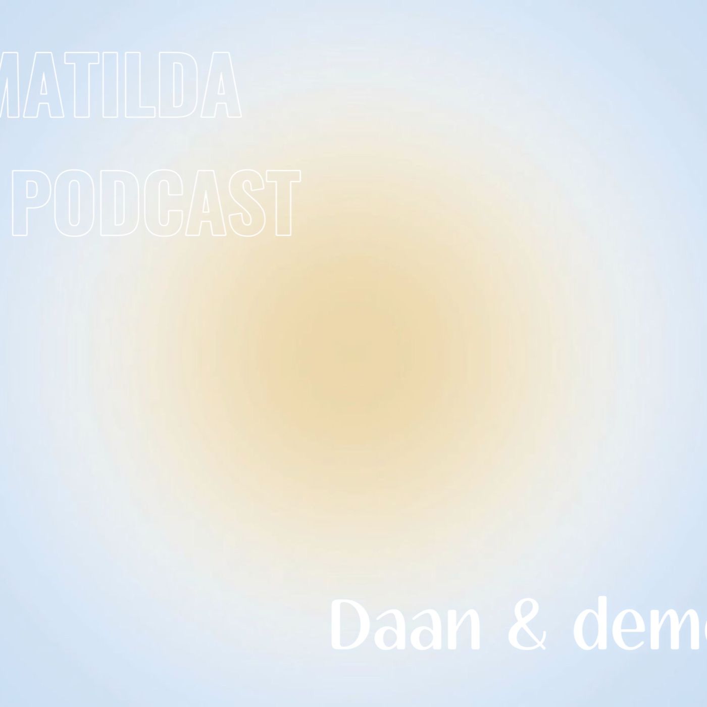 Matilda De Podcast