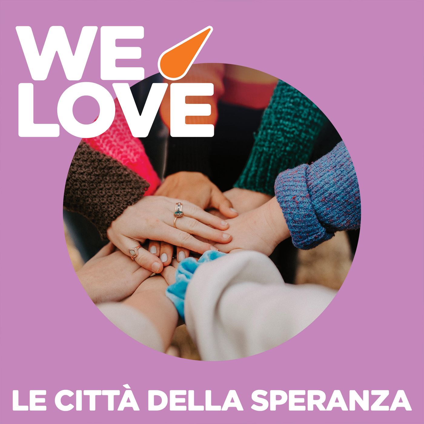 WE LOVE - Le Città della Speranza