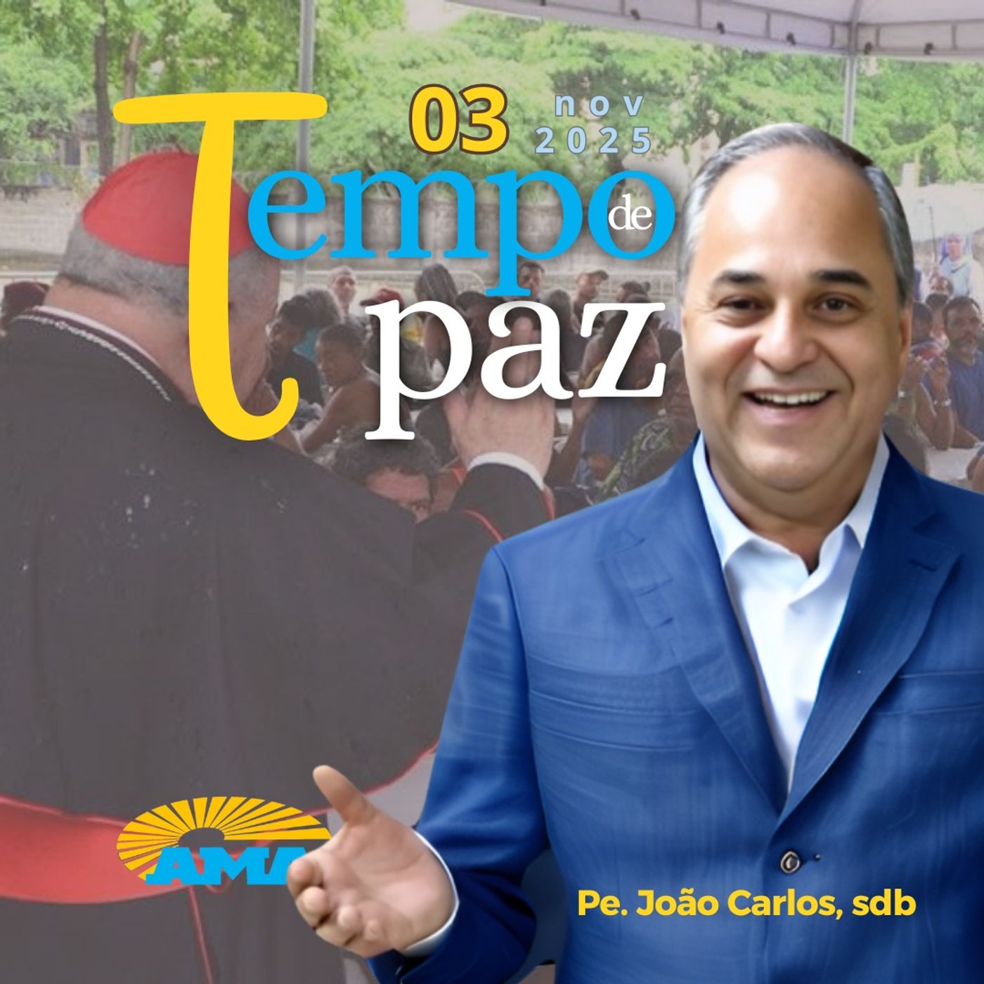 03/11/25 - PROGRAMA PADRE JOÃO CARLOS - TEMPO DE PAZ 03/11/25 - PROGRAMA PADRE JOÃO CARLOS - TEMPO DE PAZ