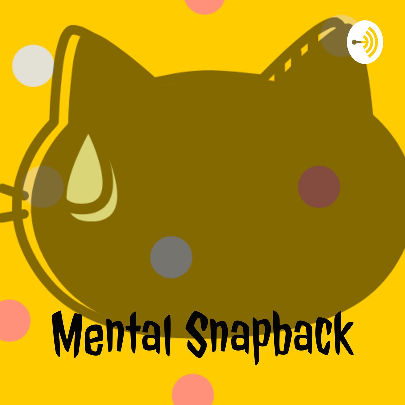 Mental Snapback Podcast