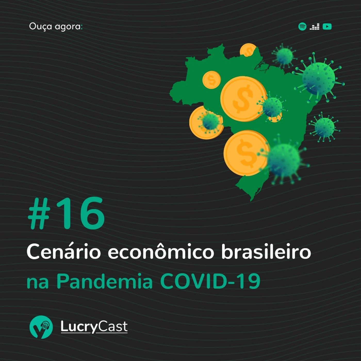 #16 - Cenário Economico Brasileiro na Pandemia COVID 2019